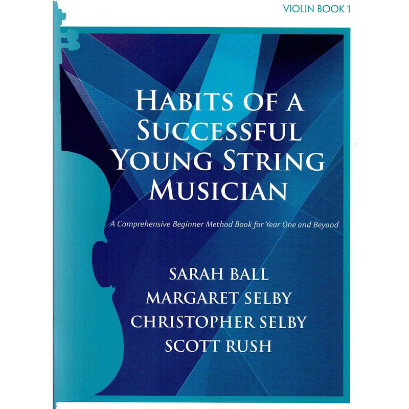 Habits of a Successful Young String Musician - Violin Book 1