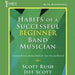 Habits of a Successful Beginner Band Musician - Alto Saxophone-Dirt Cheep