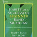Habits of a Successful Beginner Band Musician - Baritone TC-Dirt Cheep