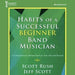 Habits of a Successful Beginner Band Musician - Bassoon-Dirt Cheep