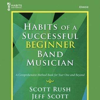 Habits of a Successful Beginner Band Musician - Oboe-Dirt Cheep