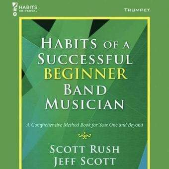 Habits of a Successful Beginner Band Musician - Trumpet-Dirt Cheep