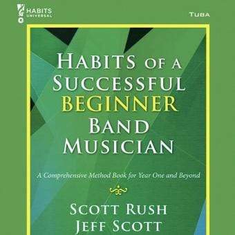 Habits of a Successful Beginner Band Musician - Tuba-Dirt Cheep