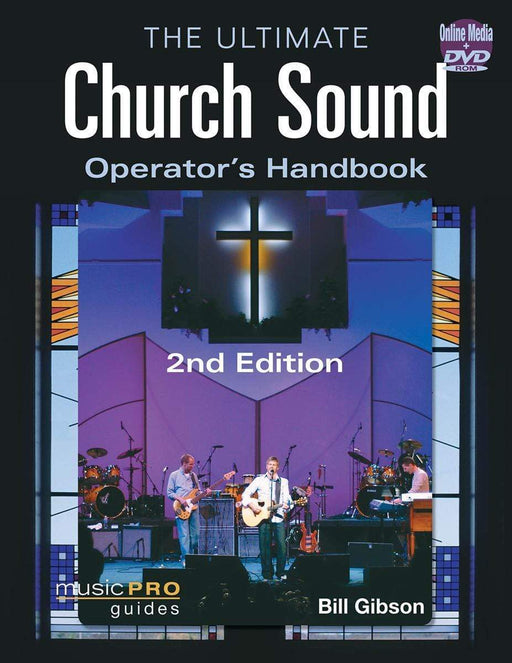 The Ultimate Church Sound Operator's Handbook by Bill Gibson-Dirt Cheep